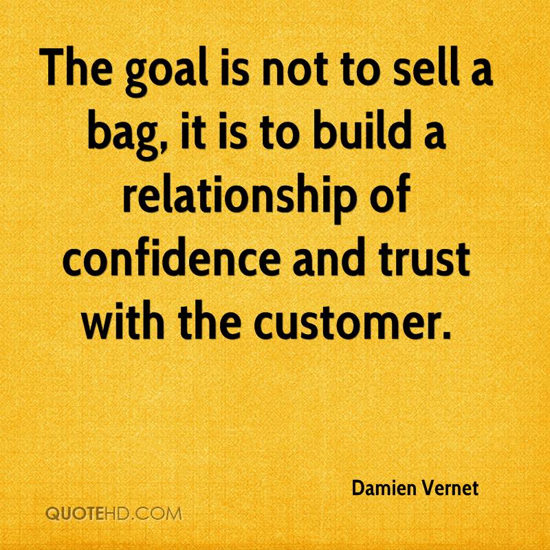 damien-vernet-quote-the-goal-is-not-to-sell-a-bag-it-is-to-build-a