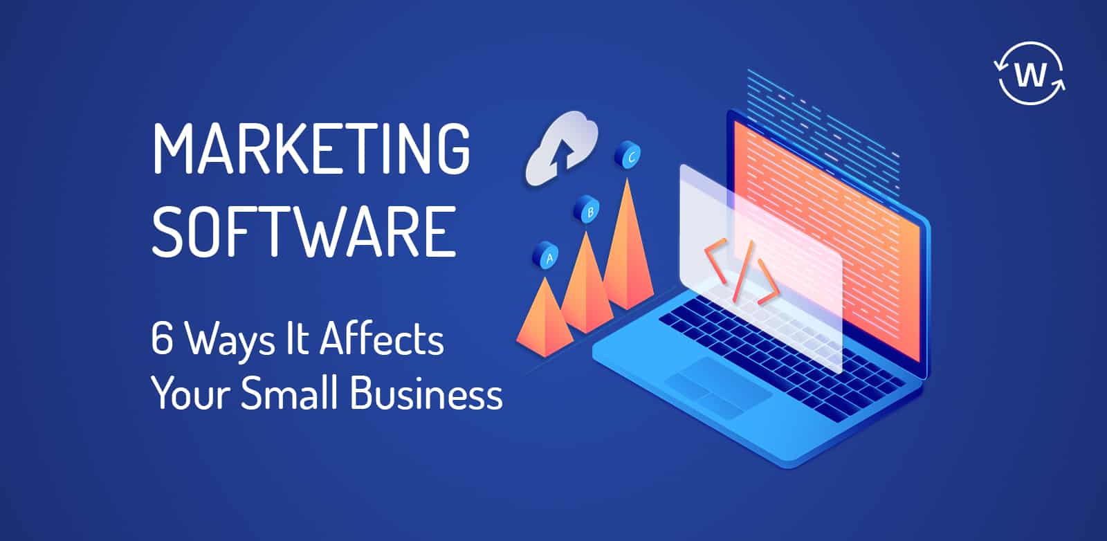 Marketing Software 6 Ways It Affects Your Small Business