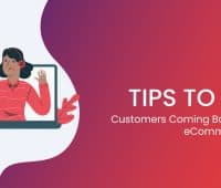 tips-to-keep-customers-coming-back-to-your-ecommerce-store