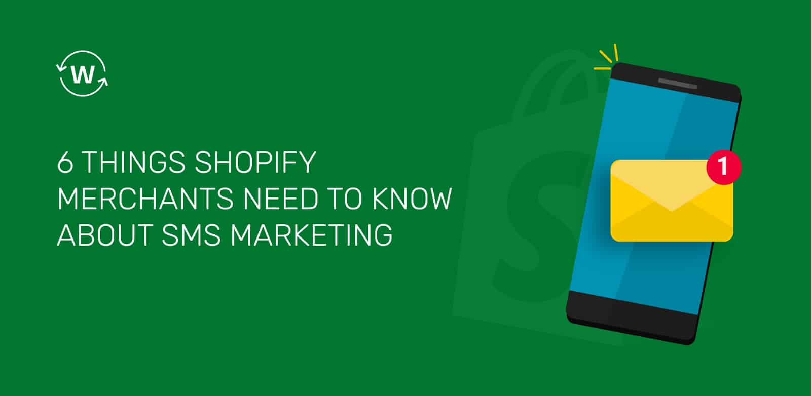things_shopify_merchants_nned_to_know_about_sms_marketing